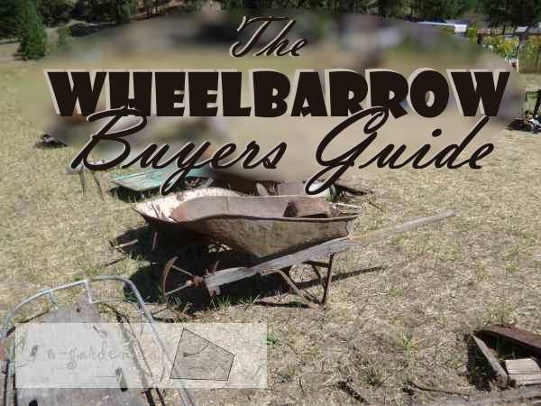 The Wheelbarrow Buyers Guide